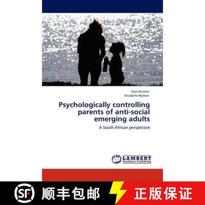 预订 Psychologically controlling parents of anti-social emerging adults [9783845409412]