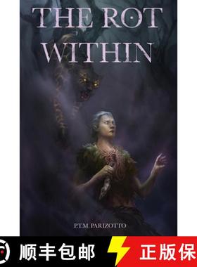 预订 The Rot Within: Book One of the Tales of a World Devoured [9781961532588]