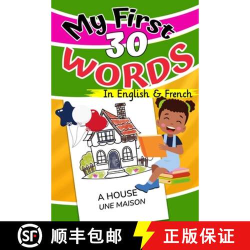 【3-4周达】My First 30 Words in English and French: I learn to read everyday words in English and French [9782953855470]