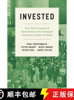 【3-4周达】Invested: How Three Centuries of Stock Market Advice Reshaped Our Money, Markets, and Minds [9780226821009]