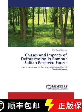 预订 Causes and Impacts of Deforestation in Rampur Salban Reserved Forest [9783659138034]