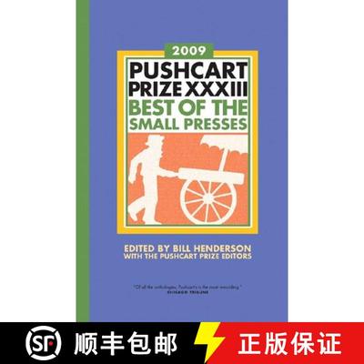 【3-4周达】The Pushcart Prize XXXIII: Best of the Small Presses 2009 Edition (2009 Edition) [9781888889505]