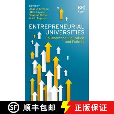 【3-4周达】Entrepreneurial Universities: Collaboration, Education and Policies: Collaboration, Educat... [9781786432452]