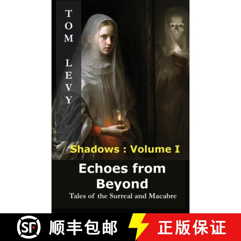 预订 Echoes from Beyond:  Tales of the Surreal and Macabre [9782898640285]