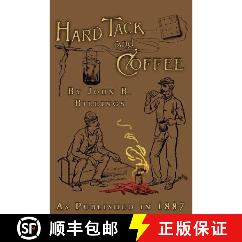 【3-4周达】Hard Tack and Coffee : or The UnWritten Story of Army Life [9781582186283]