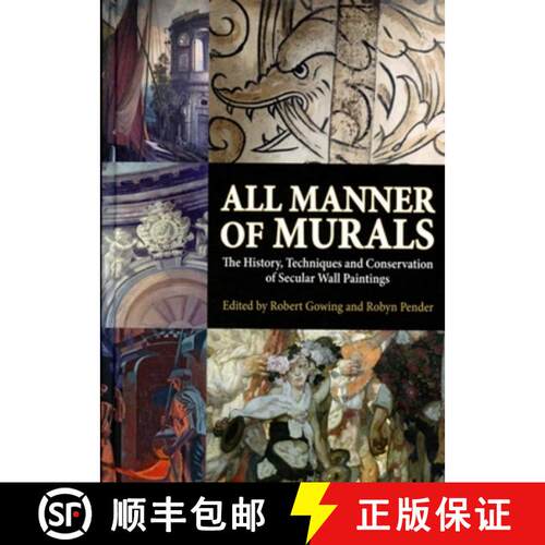 【3-4周达】精装 All Manner of Murals : The History, Techniques and Conservation of Secular Wall Paint... [9781904982111]