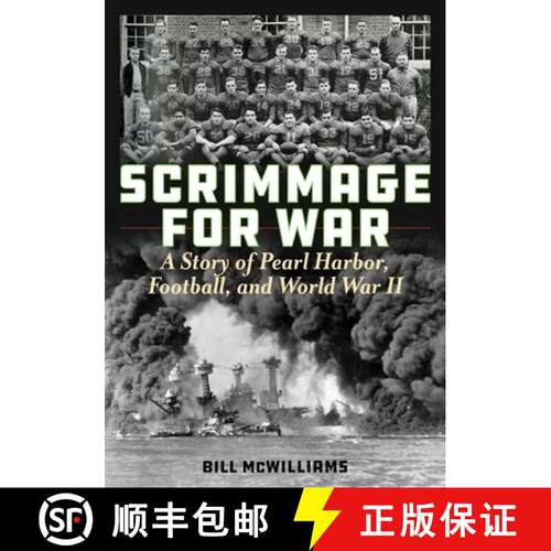 【3-4周达】精装 Scrimmage for War : A Story of Pearl Harbor, Football, and World War II [9780811738675]