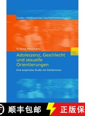 【3-4周达】Adoleszenz, Geschlecht und sexuelle Orientierungen : Eine empirische Studie mit Schülerinnen [9783810036896]