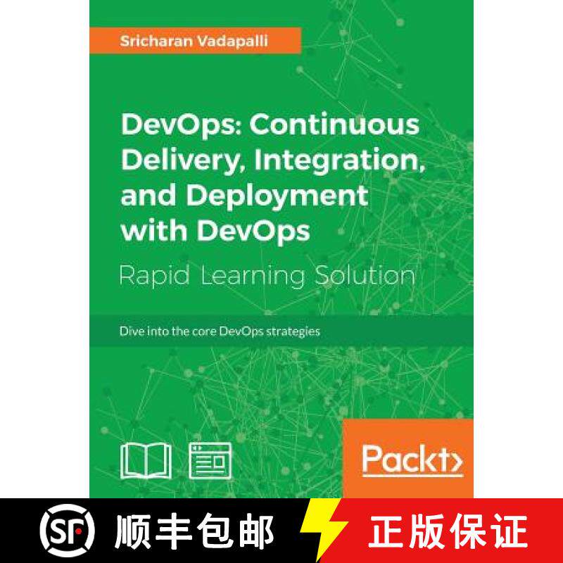 预订 DevOps: Continuous Delivery, Integration, and Deployment with DevOps: Dive into the core DevOps ... [9781789132991]