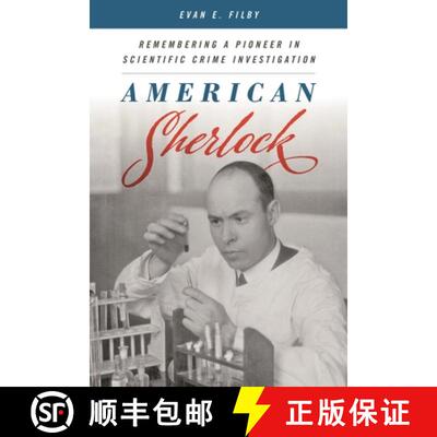 【3-4周达】American Sherlock : Remembering a Pioneer in Scientific Crime Investigation [9781538129180]