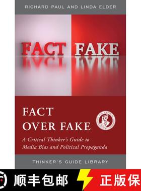 【3-4周达】Fact over Fake : A Critical Thinker's Guide to Media Bias and Political Propaganda [9781538143940]