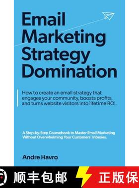 【3-4周达】Email Marketing Strategy Domination: How to create an email strategy that engages your com... [9781738195107]