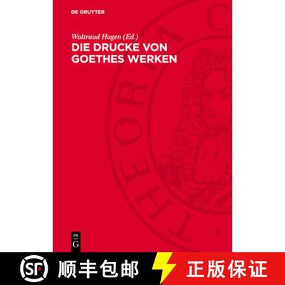 【3-4周达】Die Drucke Von Goethes Werken [9783112721728]
