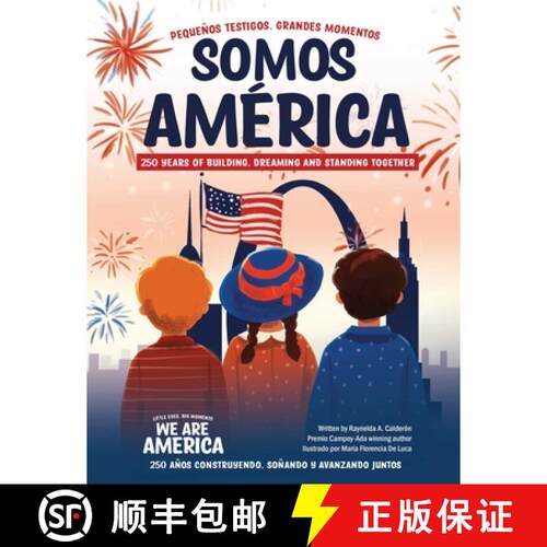 【3-4周达】Somos América: pequeños testigos, grandes momentos; 250 años construyendo, soñando y a... [9781955328296]