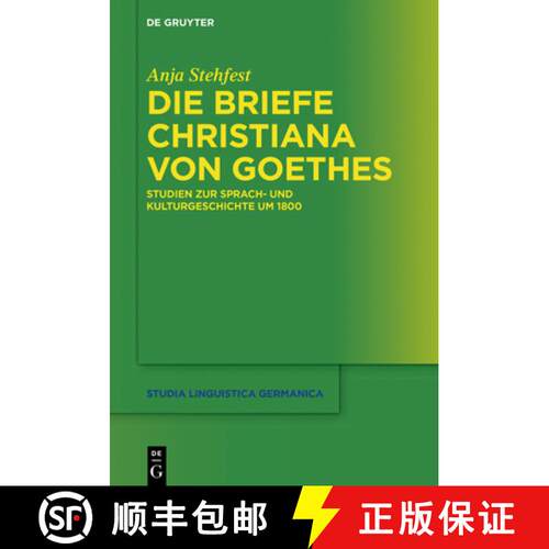 【3-4周达】精装 Die Briefe Christiana Von Goethes ALS Quelle Zur Sprach- Und Kulturgeschichte Von Fra... [9783111342061]