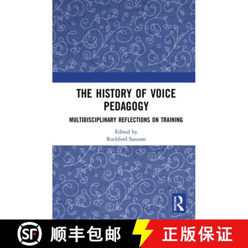 【3-4周达】精装 The History of Voice Pedagogy: Multidisciplinary Reflections on Training [9780367334604]