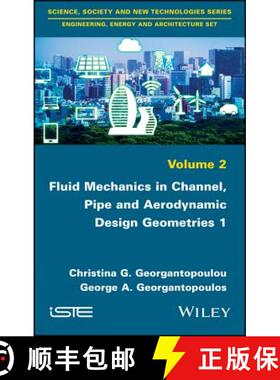 【3-4周达】Fluid Mechanics In Channel, Pipe And Aerodynamic Design Geometries 1 [Wiley机械工程] [9781786301390]