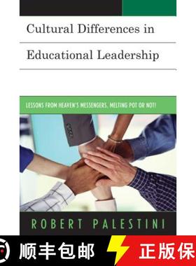 预订 Cultural Differences in Educational Leadership : Lessons from Heaven's Messengers, Melting Pot o... [9781475827286]