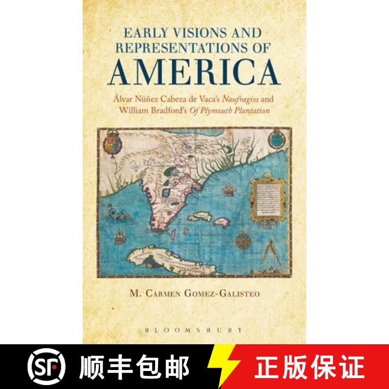 预订 Early Visions and Representations of America: Alvar Nunez Cabeza de Vaca's Naufragios and Willia... [9781441103826]