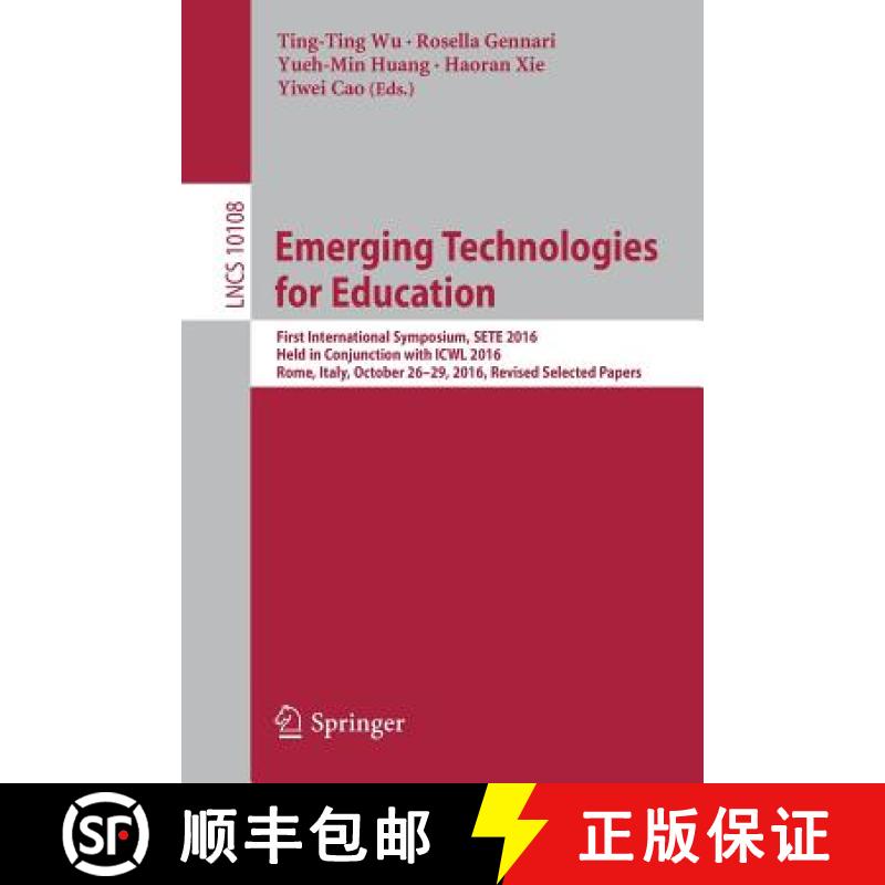 【4周达】Emerging Technologies for Education: First International Symposium, SETE 2016, Held in Conju...[9783319528359]