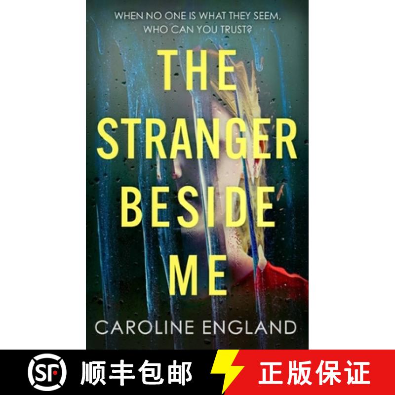 【3-4周达】The Stranger Beside Me: A Gripping Twisty Thriller Which Will Leave You Asking Yourself: W... [9780349431499]