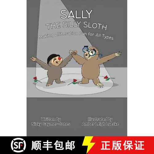 【3-4周达】精装 Sally the Silly Sloth: Books for Early Readers, Making Alliteration Fun! [9781964411422]