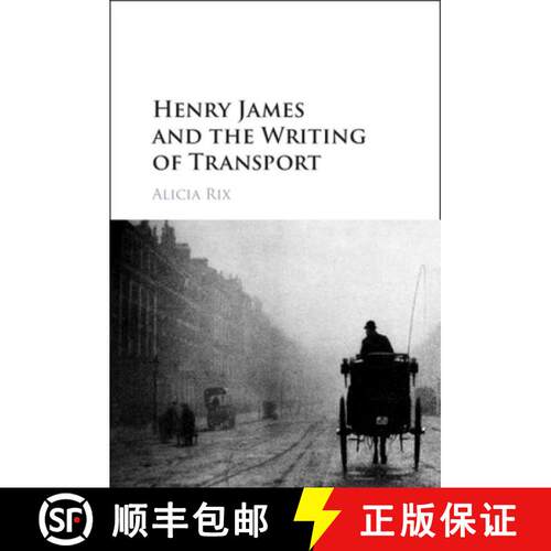 预订 精装 Henry James and the Writing of Transport [9781108473170]