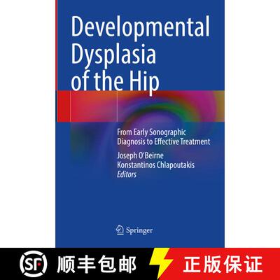 【3-4周达】精装 Developmental Dysplasia of the Hip: From Early Sonographic Diagnosis to Effective Tre... [9783030949556]