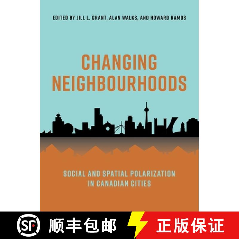 【2-3周达】Changing Neighbourhoods: Social and Spatial Polarization in Canadian Cities [9780774862028]