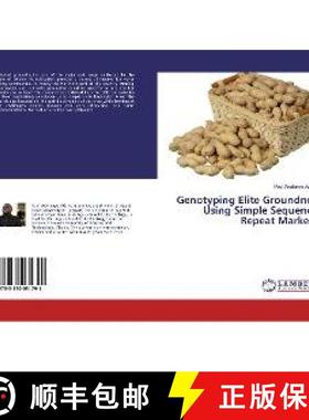 预订 Genotyping Elite Groundnut Using Simple Sequence Repeat Markers [9783330031791]