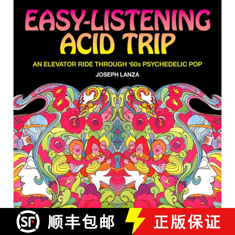 【3-4周达】Easy Listening Acid Trip: An Elevator Ride Through Sixties Psychedelic Pop [9781627310956]