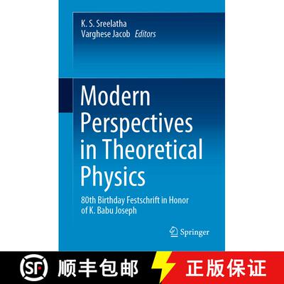 【3-4周达】Modern Perspectives in Theoretical Physics : 80th Birthday Festschrift in Honor of K. Babu... [9789811593123]