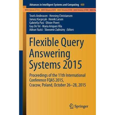 【4周达】Flexible Query Answering Systems 2015 : Proceedings of the 11th International Conference FQA... [9783319261539]