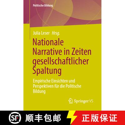 【3-4周达】Nationale Narrative in Zeiten gesellschaftlicher Spaltung : Empirische Einsichten und Pers... [9783658480639]