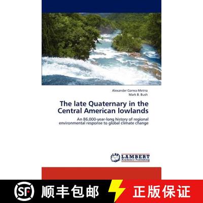 预订 The late Quaternary in the Central American lowlands [9783659129438]