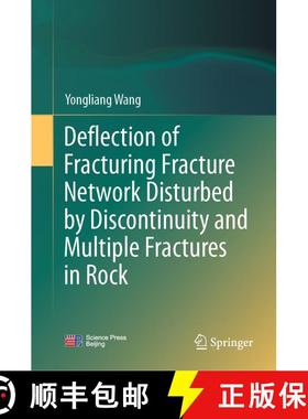【3-4周达】Deflection of Fracturing Fracture Network Disturbed by Discontinuity and Multiple Fracture... [9789819515684]
