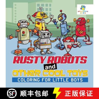 【3-4周达】Rusty Robots and Other Cool Toys | Coloring for Little Boys [9781645211402]