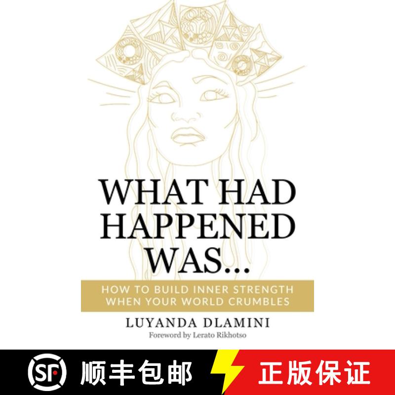 【3-4周达】What Had Happened Was...: How to Build Inner Strength When Your World Crumbles [9780620847902]