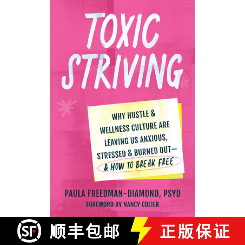 【3-4周达】Toxic Striving: Why Hustle and Wellness Culture Are Leaving Us Anxious, Stressed, and Burn... [9781648484063]