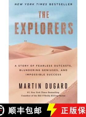 【3-4周达】The Explorers: A Story of Fearless Outcasts, Blundering Geniuses, and Impossible Success [9781451677584]