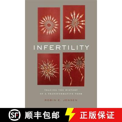 【3-4周达】Infertility: Tracing the History of a Transformative Term [9780271076201]