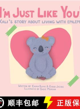 【3-4周达】I'm Just Like You!: Kali's Story About Living With Epilepsy [9780998211961]