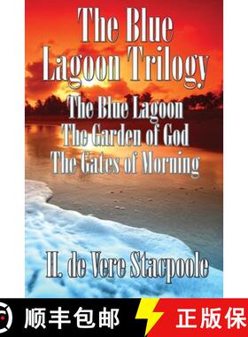 【3-4周达】The Blue Lagnoon Trilogy: The Blue Lagoon, The Garden of God, The Gates of Morning [9781515451600]