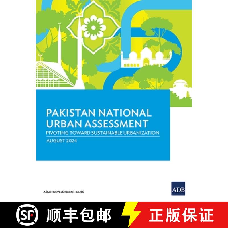 【3-4周达】Pakistan National Urban Assessment: Pivoting toward Sustainable Urbanization [9789292708245]