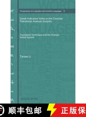 【3-4周达】Greek Indicative Verbs in the Christian Palestinian Aramaic Gospels: Translation Technique... [9781611438956]