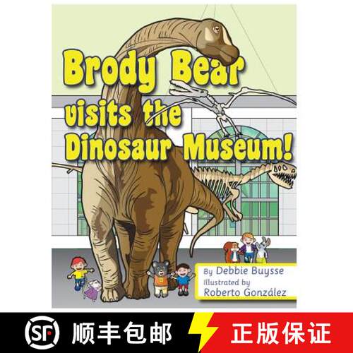 【3-4周达】Brody Bear Visits the Dinosaur Museum! [9780999029527]