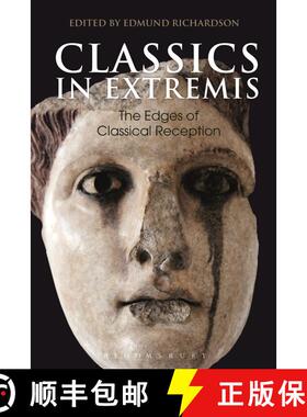 【3-4周达】Classics in Extremis: The Edges of Classical Reception [9781350166264]