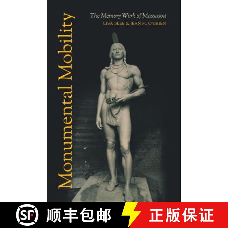 预订 Monumental Mobility: The Memory Work of Massasoit [9781469648392]