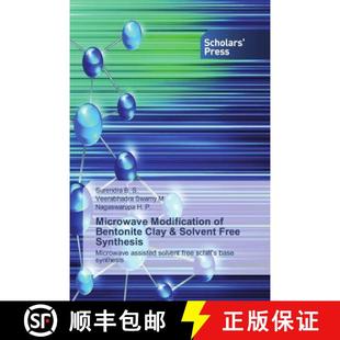 预订 Microwave Modification of Bentonite Clay & Solvent Free Synthesis [9786202310819]