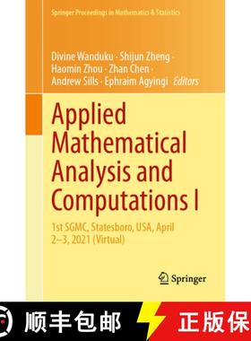 【3-4周达】Applied Mathematical Analysis and Computations I : 1st SGMC, Statesboro, USA, April 2-3, 2... [9783031697050]